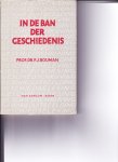 Prof Dr P.J. Bouwman - In de ban der geschiedenis