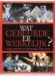 div. - wat gebeurde er werkelijk ? ( belangrijke gebeurtenissen uit de wereldgeschiedenis opnieuw ontrafeld )
