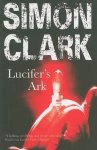 Simon P. Clark, Simon Clarke - Lucifer's Ark