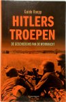 Guido Knopp 15840 - Hitlers Troepen De geschiedenis van de Wehrmacht