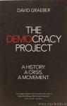 GRAEBER, D. - The democracy project. A history, a crisis, a movement.
