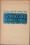 VAN DE WOESTIJNE, Karel;  van de Woestyne, Karel / van Ael, Jules - Goddelijke verbeelding