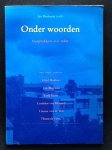 Renkema, J. - Onder woorden: gesprekken over stilte     met onder anderen Isabel Bakkers, Jan Bluyssen, Rudi Fuchs, Leontien van Moorsel, Lianne van de Ven, Theun de Vries