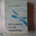 Amstel, Max van - Het radium van de Noordpool