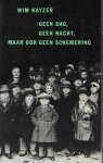 Wim Kayzer - Geen dag, geen nacht, maar ook geen schemering