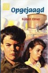 Elmer, Robert - 1) Opgejaagd