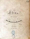 Mendelssohn, Felix: - [Op. 70] Elias. Ein Oratorium nach Worten des alten Testaments. Op. 70. Clavierauszug