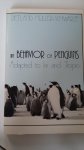 Müller-Schwarze, Dietland - The behavior of Penguins - Adapted to Ice and Tropics
