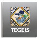 W.A.P. Makkinje - Tegels een greep uit vijf eeuwen tegelgeschiedenis