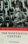 Colin Matthew - The Nineteenth Century The British Isles: 1815-1901