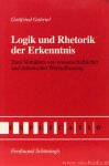 GABRIEL, G. - Logik und Rhetorik der Erkenntnis. Zum Verhältnis von wissenschaftlicher und ästhetischer Weltauffassung.