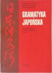 Romuald Huszcza ,  Maho Ikushima ,  Jan Majewski - Gramatyka japonska podrecznik z cwiczeniami Tom 1