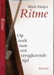 Huijer, Marli - Ritme: Op zoek naar een terugkerende tijd