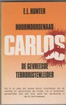 Hunter,E.L. - huurmoordenaar Carlos de gevreesde Carlos Hunter,E.L. - huurmoordenaar Carlos de gevreesde Carlos