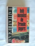 Mendes, Bob - De fraudejagers
