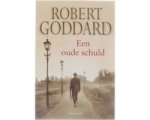 Robert Goddard - Een Oude Schuld Robert Goddard - Een Oude Schuld