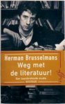 Herman Brusselmans 10561 - Weg met de literatuur!