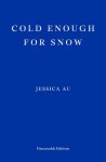 Jessica Au - (1) Cold Enough For Snow