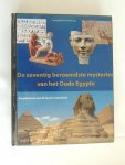 MANLEY, BILL (SAMENSTELLING). - De zeventig beroemdste mysteries van het Oude Egypte. De geheimen van de farao's ontsluierd.