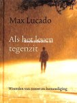 Lucado, Max - Als het leven tegenzit