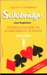 Sint Cees en Ton Schipperheyn - Solobridge - De ideale manier om alleen bridge te spelen; Basisserie 1 met 24 spellen voor beginners