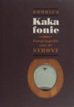 Komrij, Gerrit. - Komrij's Kakafonie. Encyclopedie van de stront. Omvattende de symbolische waarde, de kont, het kakken, de kleur, de stank, de wind, het sanitair, de liefhebbers, satire & nonsens, stront en het boek, lexicografie, enz. Komrij, Gerrit. - Komrij's Kakafonie. Encyclopedie van de stront. Omvattende de symbolische waarde, de kont, het kakken, de kleur, de stank, de wind, het sanitair, de liefhebbers, satire & nonsens, stront en het boek, lexicografie, enz.