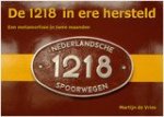 Martijn de Vries - De 1218 in ere hersteld  een metamorfose in twee maanden