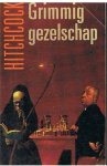 Hitchcock, Alfred - Grimmig gezelschap