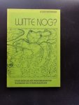 Heestermans, Hans - Witte nog ? Over Bergse en Westbrabantse woorden en uitdrukkingen. deel 7