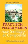 Joop van der Meulen & N.v.t. - Praktisch pelgrimeren naar Santiago de Compostela