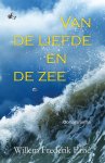Willem Frederik Erné - Van de liefde en de zee Oorlogsroman