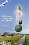 Rosa Mystica - Hoe Maria verscheen in Fryslan