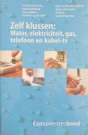 Alfred M. Jacobsen - Zelf klussen: water, elektriciteit, gas, telefoon en kabel-tv Alfred M. Jacobsen - Zelf klussen: water, elektriciteit, gas, telefoon en kabel-tv