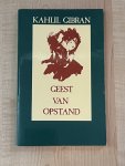 K. Gibran - Geest van opstand