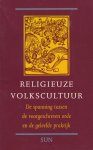 Gerard Rooijakkers & Theo van der Zee (red.) - Religieuze volkscultuur