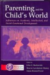 Borkowski, John G. / Landesman Ramey, Sharon / Bristol-Power, Marie - Parenting and the Child's World. Influences on Academic, Intellectual, and Social-Emotional development.