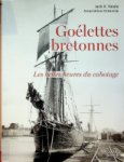 Neale, J.K. - Goelettes Bretonnes Les belles heures du cabotage