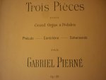 Pierné; Gabriel - Trois Pieces pour Grand Orgue a Pédales; Op. 29