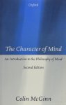 MCGINN, C. - The character of mind. An introduction to the philosophy of mind.