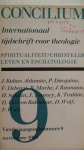 Redactie - Concilium:  Spiritualiteit/ Chr. leven en eschatologie    (zie foto voor schrijvers over dit thema)