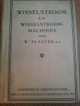 Slagter, W. - Wisselstroom en wisselstroommachines