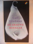 Friedman, Carl - De grauwe minnaar