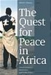 Nhema, Alfred G. - The quest for peace in Africa : transformations, democracy, and public policy.