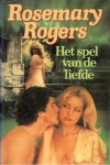 Rogers, Rosemary - Spel van de liefde / druk 1