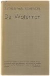 Arthur van Schendel - De Waterman