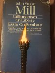 John Stuart Mill - Utilitarianism On liberty Essay On Bentham
