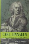 Broberg, Carl. - Carl Linnaeus - De man die de natuur rangschikte. Broberg, Carl. - Carl Linnaeus - De man die de natuur rangschikte.