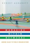 Robert Agranoff - Managing Within Networks