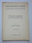 Wisse, Prof. G. - Der weezen vader (uit het weeshuis naar het vaderhuis). Gedachtenis-rede ter gelegenheid van het zilveren jubileum van het Chr. Geref. Weeshuis te Utrecht. Tweede druk.