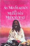 Mahesh Yogi, Maharishi - As Meditações do Maharishi Mahesh Yogi Mahesh Yogi, Maharishi - As Meditações do Maharishi Mahesh Yogi
